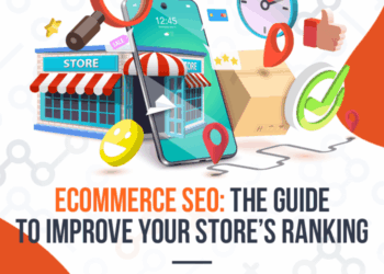 Ecommerce SEO: The Guide to Improve Your Store’s Ranking